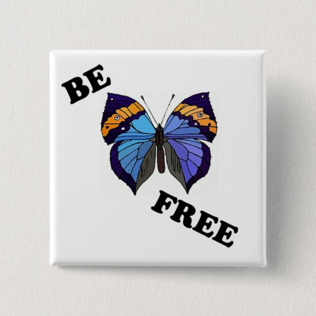 " BE FREE " BUTTERFLY 2 INCH SQUARE BUTTON (Front)