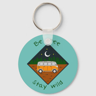 Be free, stay wild - Vanlife graphic #8 Keychain