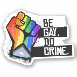 Be Gay Do Crime