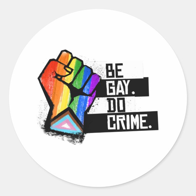 Be Gay Do Crime Classic Round Sticker (Front)