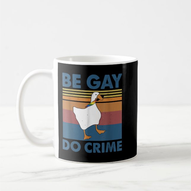 Be Gay Do Crime  Coffee Mug (Left)