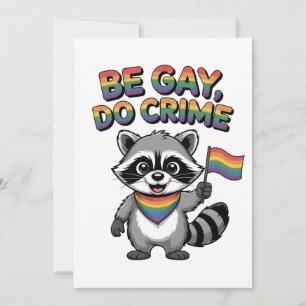 Be Gay Do Crime Funny Feral Raccoon LGBTQ Card