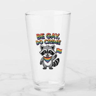 Be Gay Do Crime Funny Feral Raccoon LGBTQ Glass