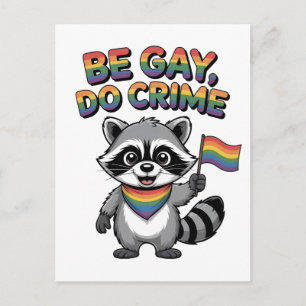Be Gay Do Crime Funny Feral Raccoon LGBTQ Postcard
