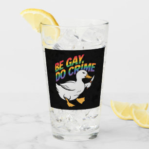 Be Gay Do Crime Funny Goose Rainbow Pride LGBTQ Glass