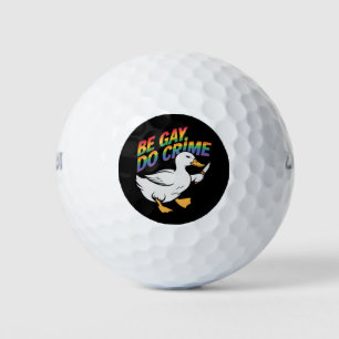 Be Gay Do Crime Funny Goose Rainbow Pride LGBTQ Golf Balls