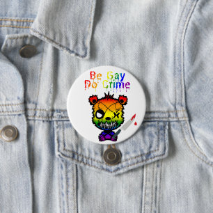 Be Gay Do Crime LGBTQ+ Pride Bear 3 Inch Round Button