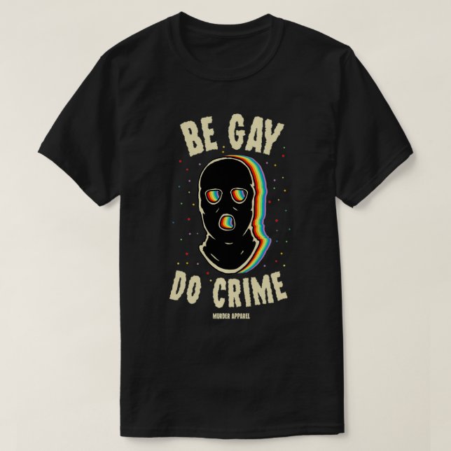 Be Gay Do Crime LGBTQ Pride Rainbow Pullover  (Design Front)