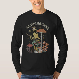 Be Gay Do Crime Retro Cottagecore Frog Gay LGBTQ P T-Shirt