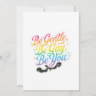 Be Gentle Be Gay Be You Rainbow Quote   LGBTQ Art Invitation