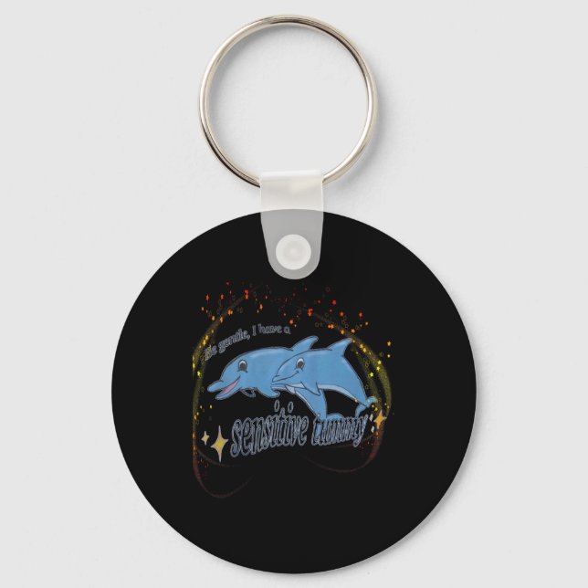 Be Gentle I Have A Sensitive Tummy Stomach  Keychain (Front)