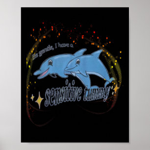 Be Gentle I Have A Sensitive Tummy Stomach  Poster