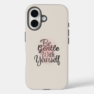 Be Gentle With Yourself iPhone Case 
