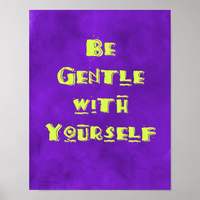 Be gentle with yourself poster (Front)
