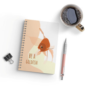 Be Goldfish Modern Simple Vector illustration Notebook