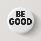 Be Good button 