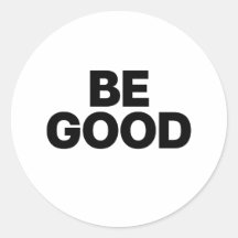 Be Good