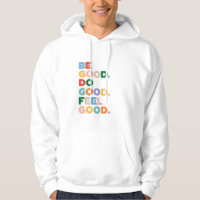 Be Good. Do Good. Feel Good. The Good Cycle Goodne