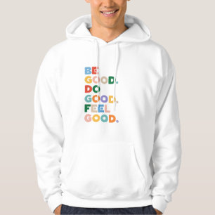 Be Good. Do Good. Feel Good. The Good Cycle Goodne Hoodie