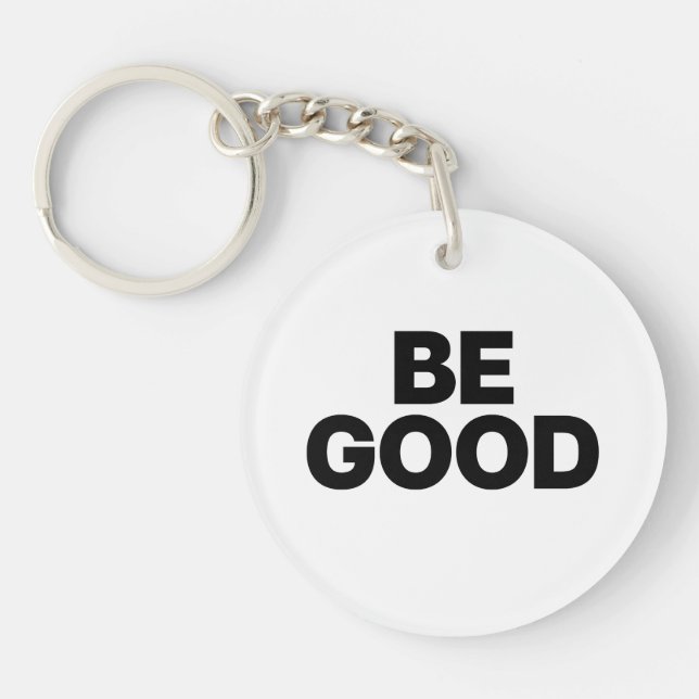 Be Good Keychain (Front)