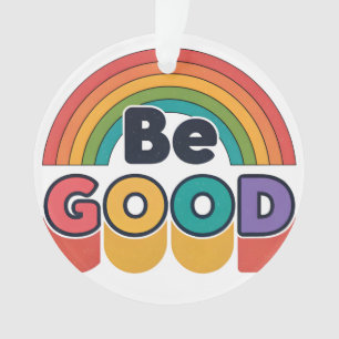 Be good ornament