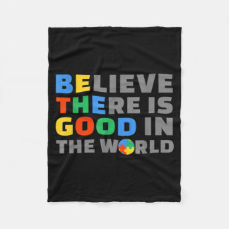 Be Good Shirt Autism Awareness Positive Message Fleece Blanket