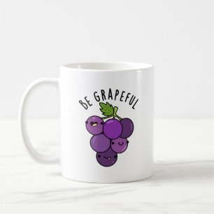 Be Grapeful Positive Grape Pun  Coffee Mug