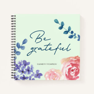 Be Grateful Script Watercolor Flowers gratitude Notebook