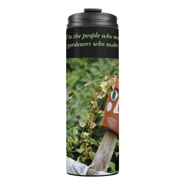 Be Grateful to the People Who Make Us Happy Thermal Tumbler (Front)