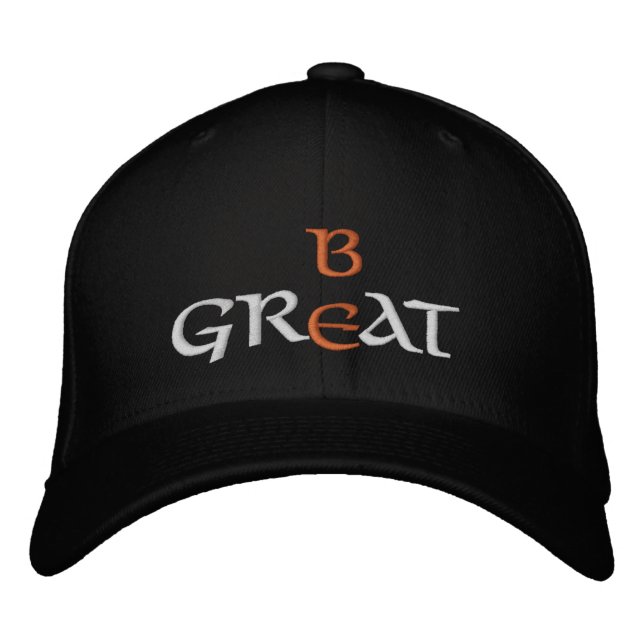 Be Great Embroidered Cap (Front)