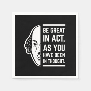 Be Great In Act Shakespeare Thespian Quote Napkin