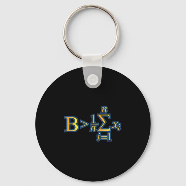 Be Greater Than Average - Math Quotes  Keychain (Front)
