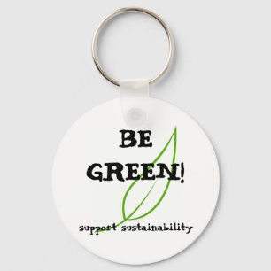 Be Green! Keychain