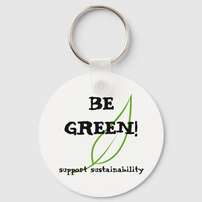 Be Green! Keychain (Front)