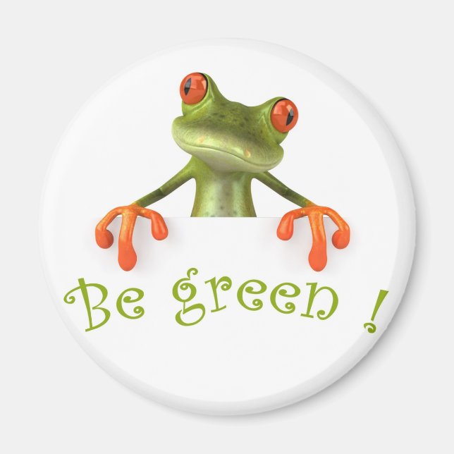 Be green ! magnet (Front)