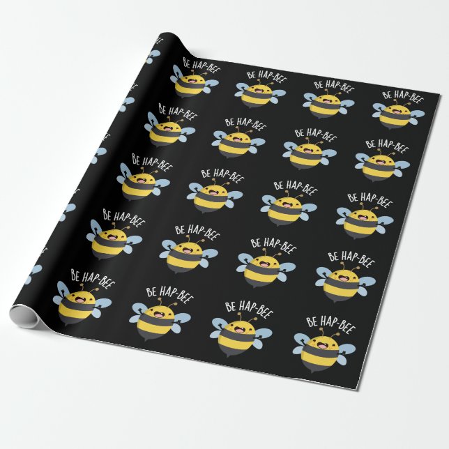 Be Hap-bee Funny Bee Pun Dark BG Wrapping Paper (Unrolled)