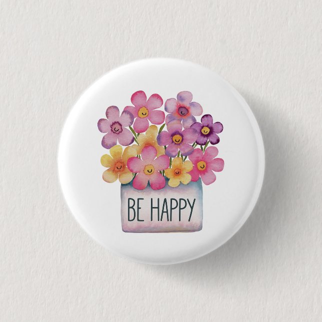 Be Happy 1 Inch Round Button (Front)