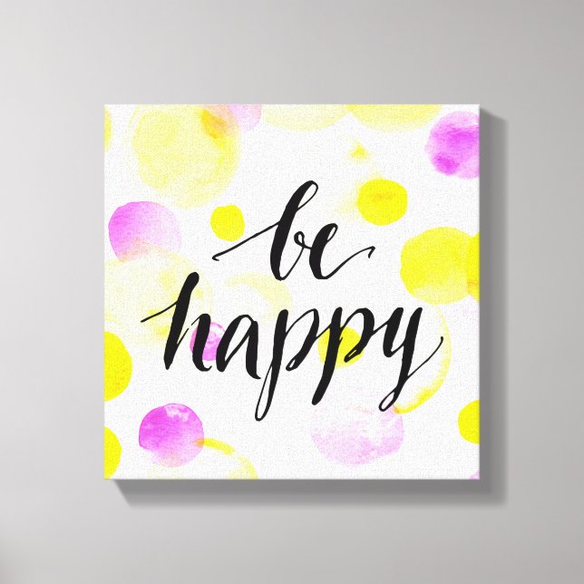 Be Happy 2 Canvas Print (Front)