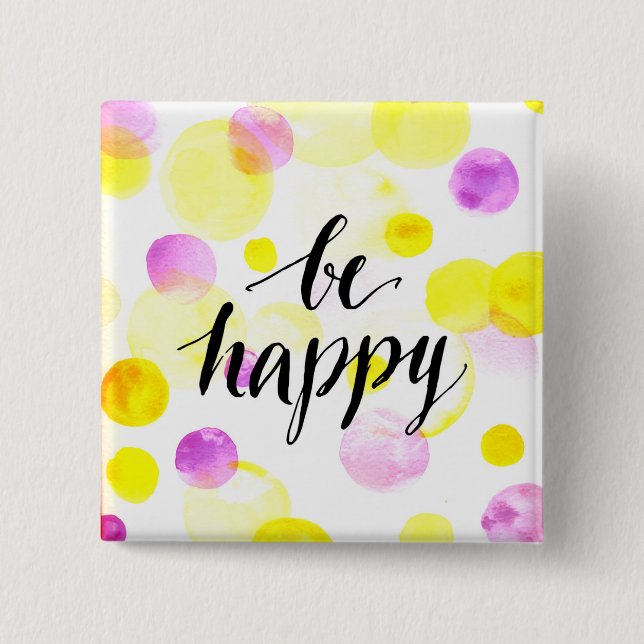 Be Happy 2 Inch Square Button (Front)