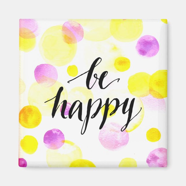 Be Happy 2 Magnet (Front)