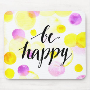 Be Happy 2 Mouse Pad
