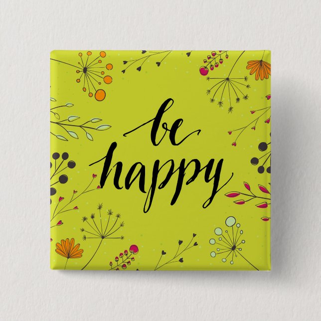 Be Happy 5 2 Inch Square Button (Front)