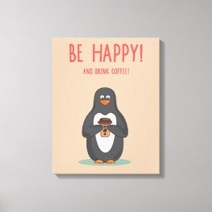 Be Happy And Drink Coffee Canvas Print
