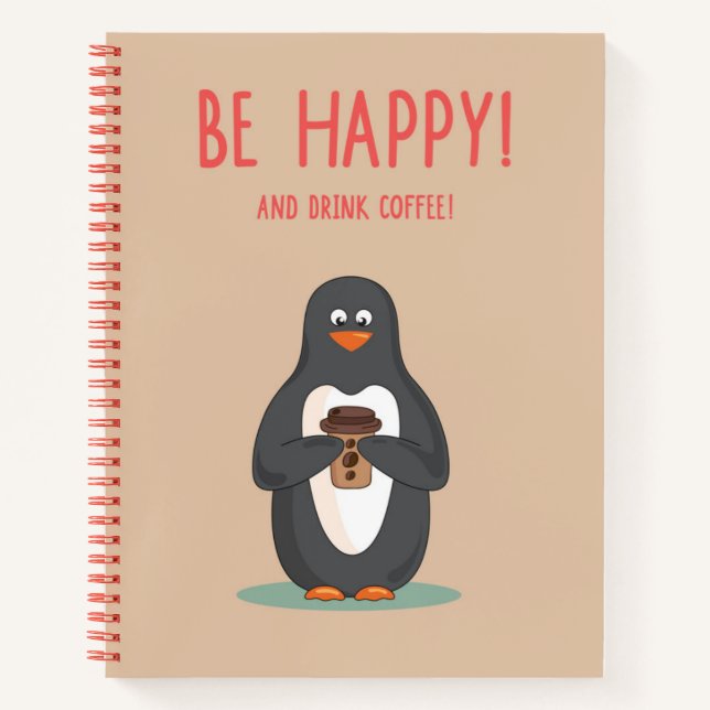 Be Happy And Drink Coffee Notebook (Front)