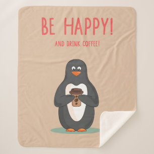Be Happy And Drink Coffee Sherpa Blanket