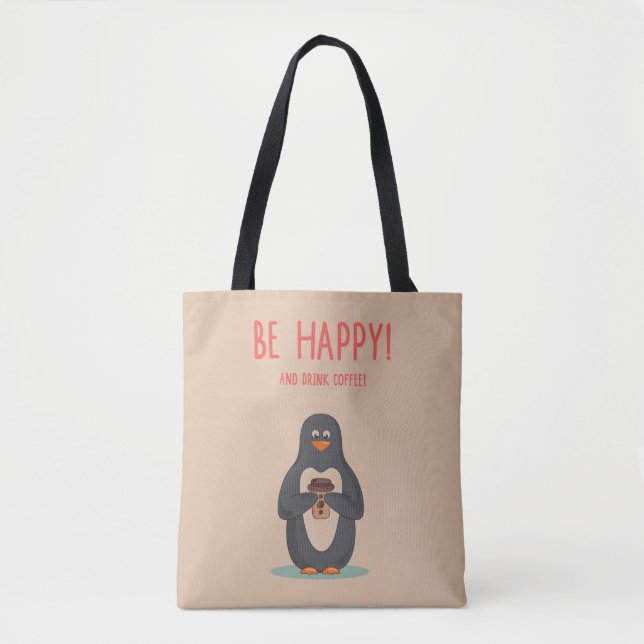 Be Happy And Drink Coffee Tote Bag (Front)