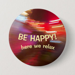 Be Happy and Relax festive 3 Inch Round Button