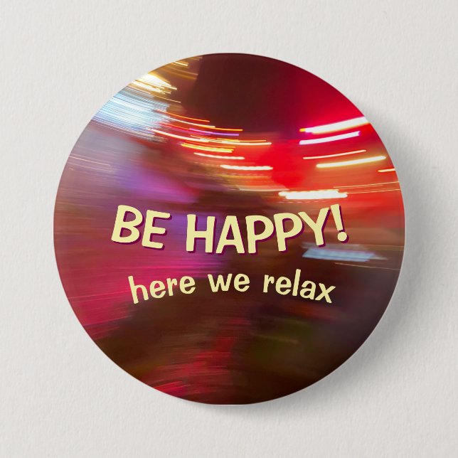 Be Happy and Relax festive 3 Inch Round Button (Front)
