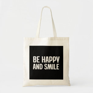 Be Happy And Smile Tote Bag