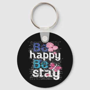 be happy be stay keychain